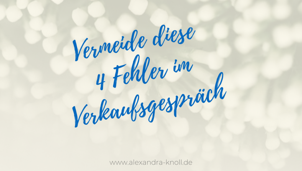 Grafik - Vermeide diese 4 Fehler im Verkaufsgespräch