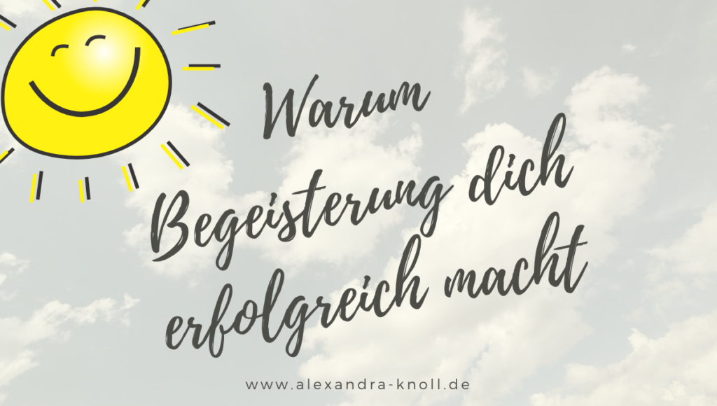 Grafik - Warum Begeisterung erfolgreich macht