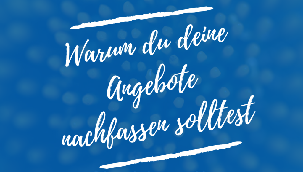 Grafik-Warum du deine Angebote nachfassen solltest