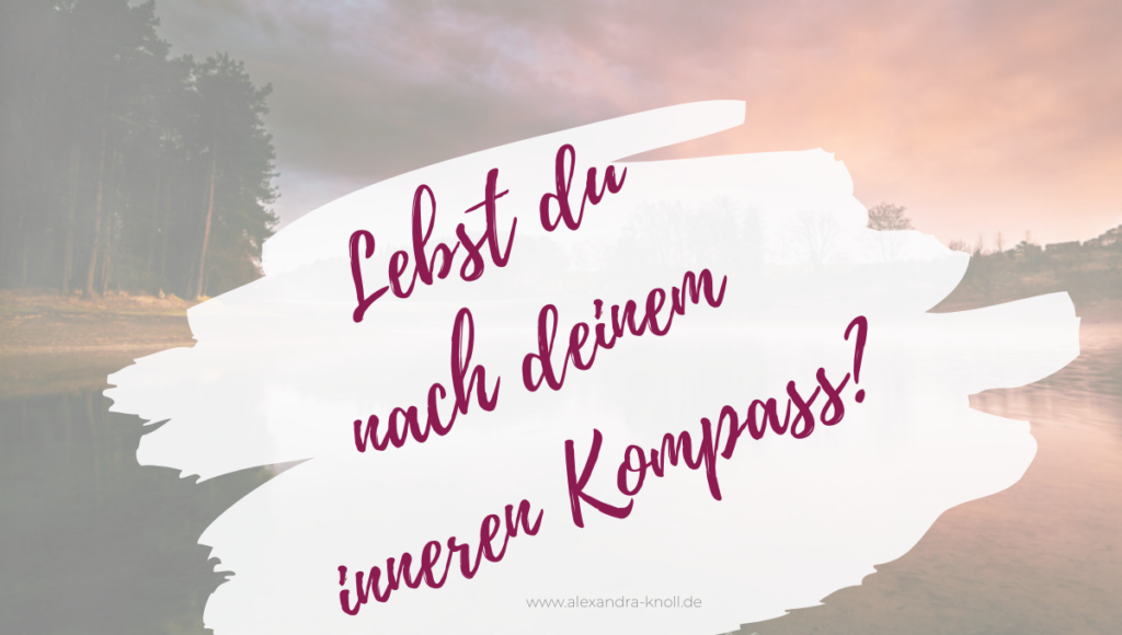 Grafik-Lebst du nach deinem inneren Kompass?