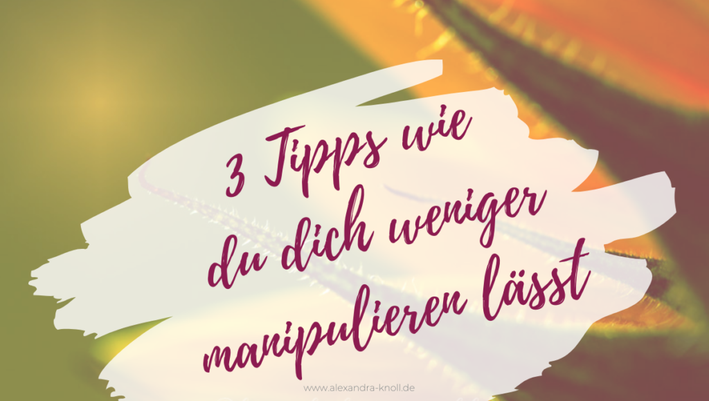 Grafik-3 Tipps wie du dich weniger manipulieren lässt