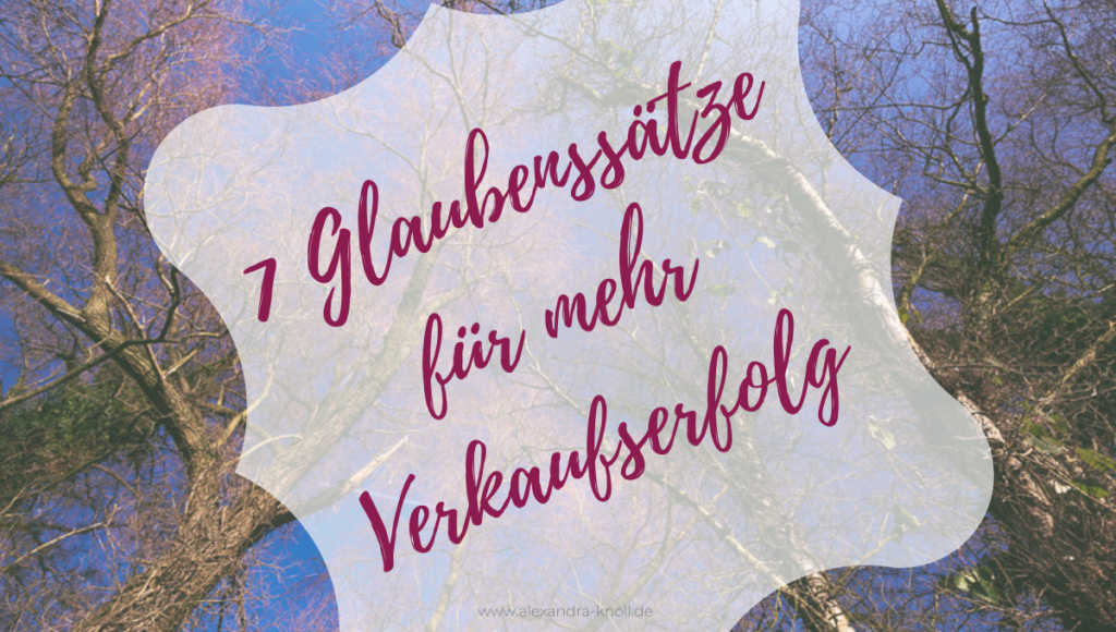 Grafik-7 Glaubenssätze für mehr Verkaufserfolg