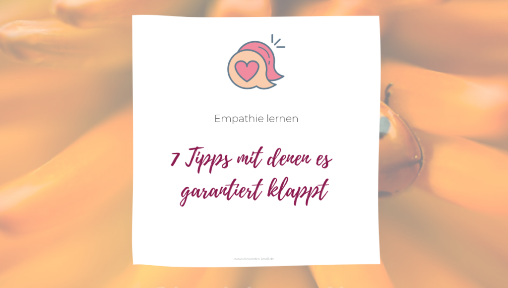 Grafik - Empathie lernen 7 Tipps mit denen es garantiert klappt