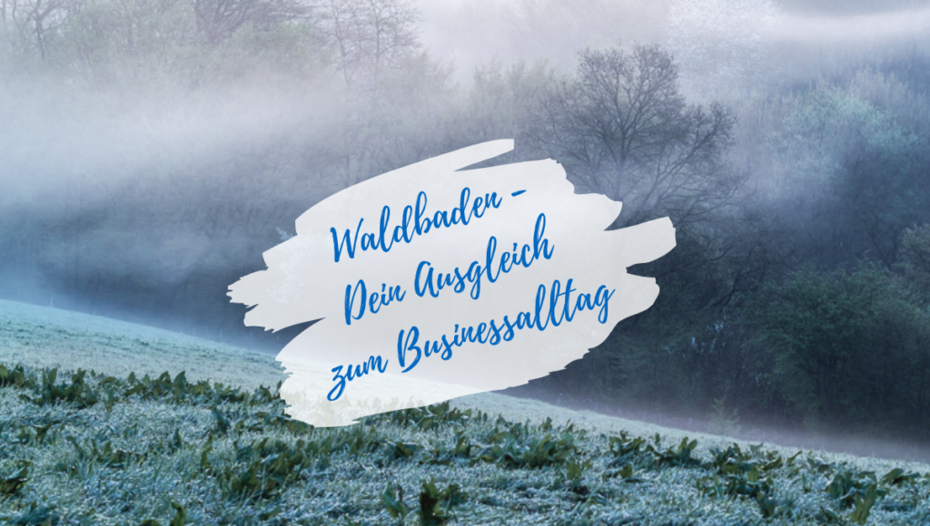 Grafik - Waldbaden - Dein Ausgleich zum Businessalltag