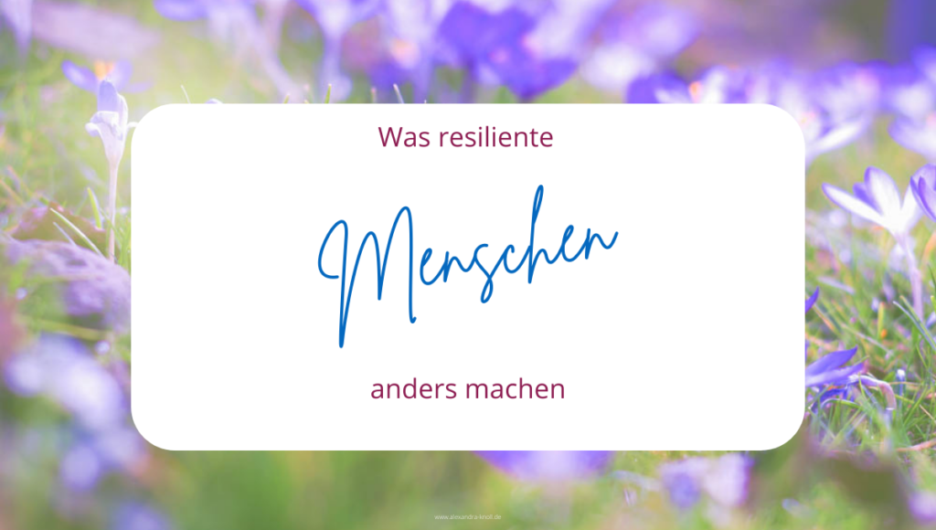 Grafik - Was resiliente Menschen anders machen