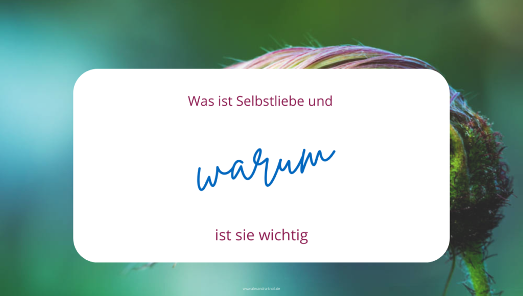 Grafik - Was ist Selbstliebe und warum ist sie wichtig